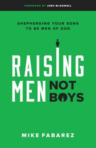 Raising Men Not Boys