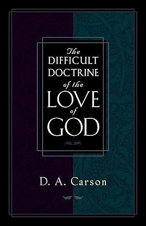 DIFFICULT DOCTRINE OF THE LOVE OF GOD