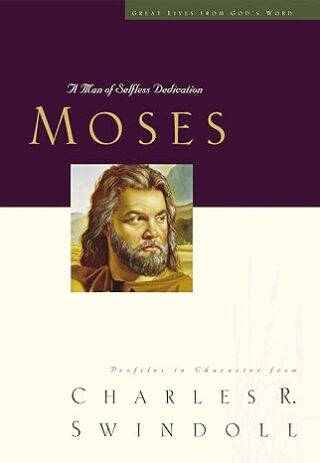 MOSES : A MAN OF SELFLESS DEDICATION